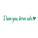 I Love You Driving Safe Mirror Sticker